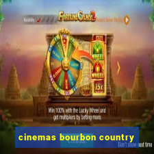 cinemas bourbon country